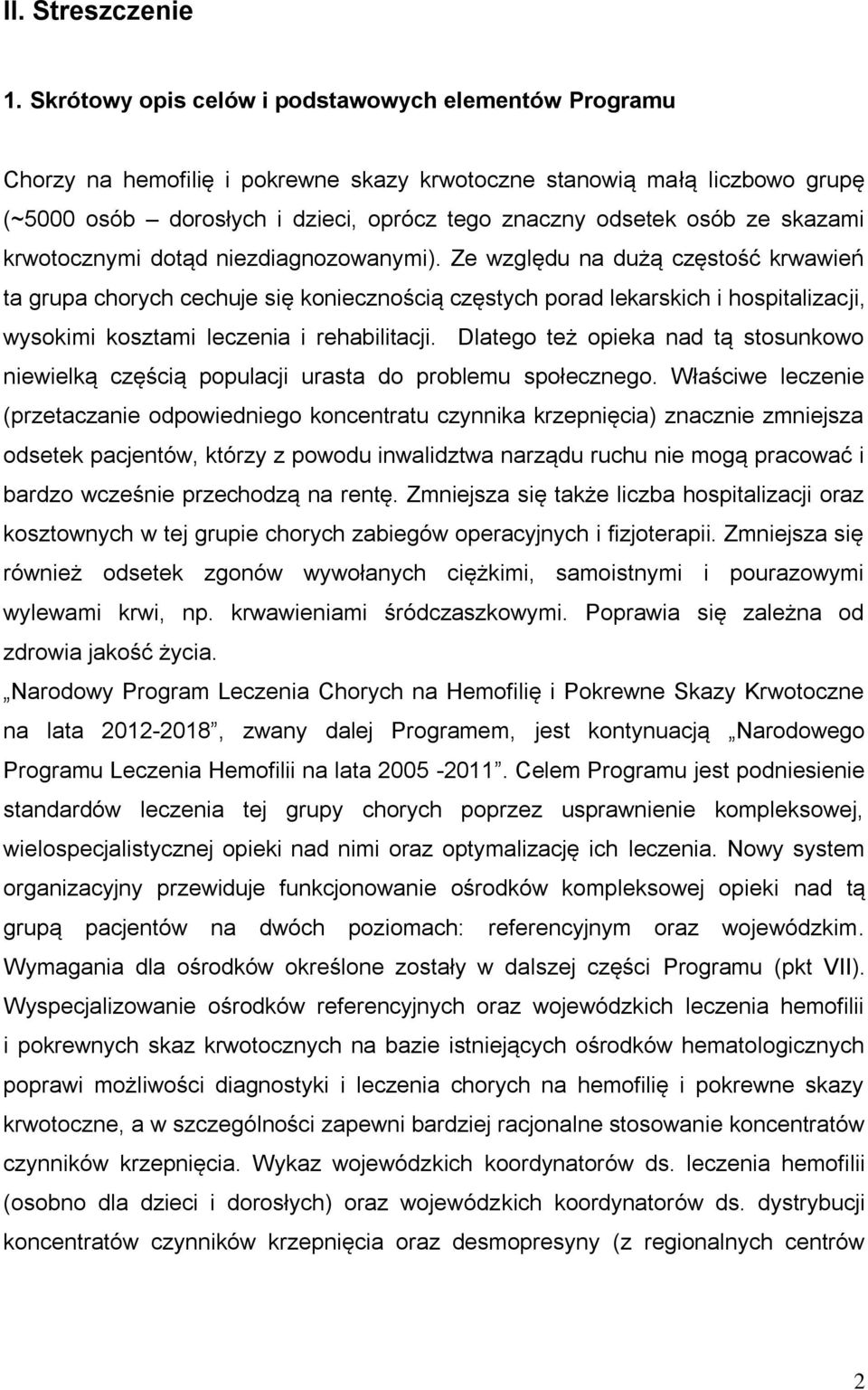 skazami krwotocznymi dotąd niezdiagnozowanymi).