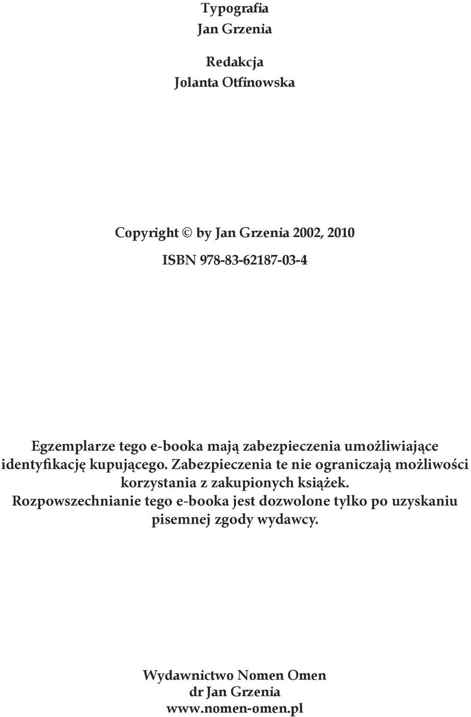 Zabezpieczenia te nie ograniczają możliwości korzystania z zakupionych książek.