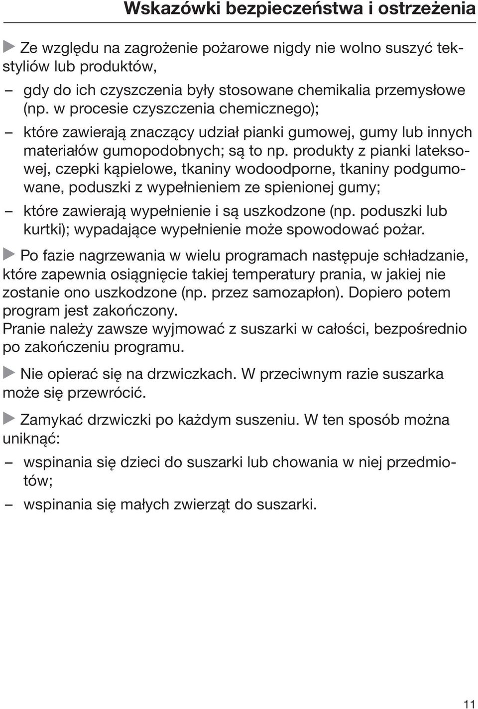 produkty z pianki lateksowej, czepki kąpielowe, tkaniny wodoodporne, tkaniny podgumowane, poduszki z wypełnieniem ze spienionej gumy; które zawierają wypełnienie i są uszkodzone (np.
