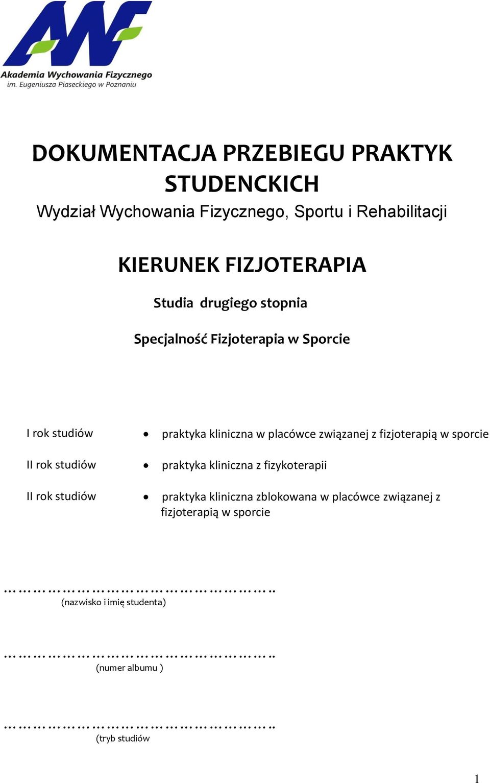 praktyka kliniczna w placówce związanej z fizjoterapią w sporcie praktyka kliniczna z fizykoterapii praktyka