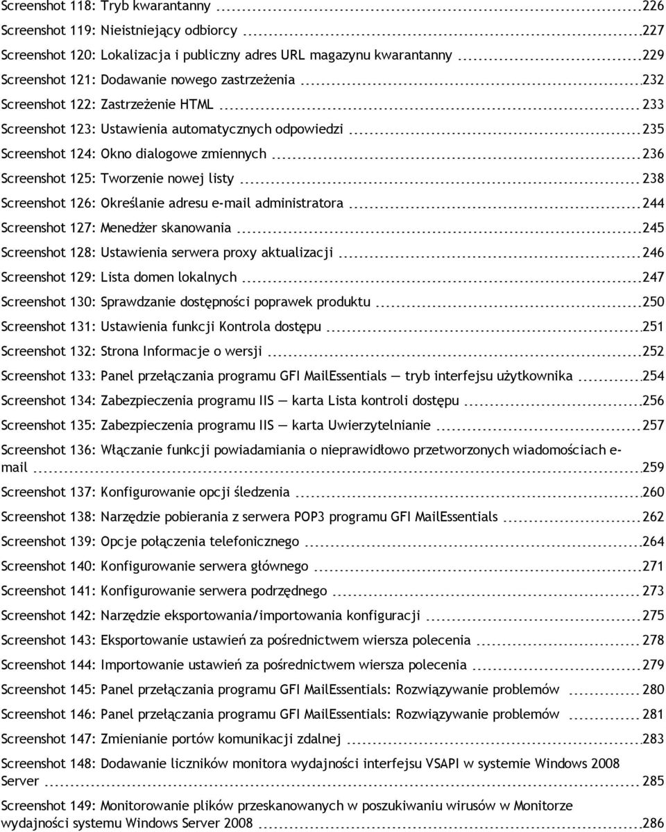 Screenshot 126: Określanie adresu e-mail administratora 244 Screenshot 127: Menedżer skanowania 245 Screenshot 128: Ustawienia serwera proxy aktualizacji 246 Screenshot 129: Lista domen lokalnych 247