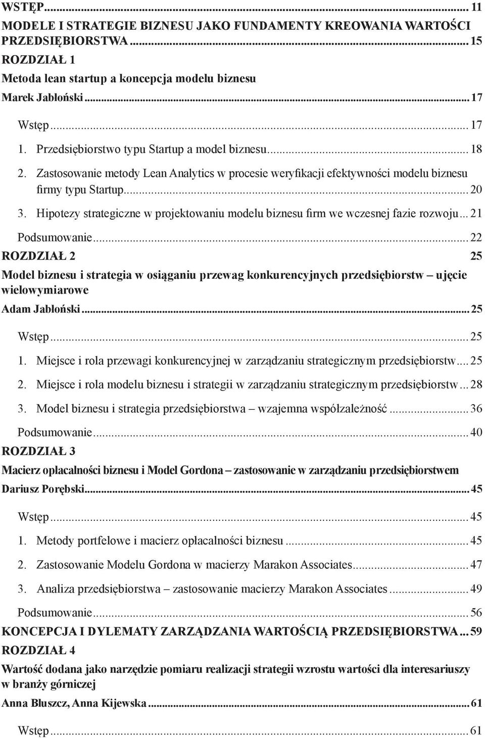 Hipotezy strategiczne w projektowaniu modelu biznesu firm we wczesnej fazie rozwoju... 21 Podsumowanie.