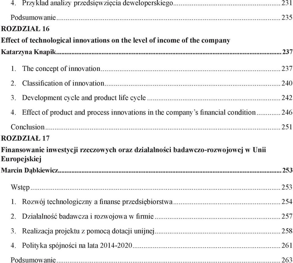 Effect of product and process innovations in the company s financial condition...246 Conclusion.