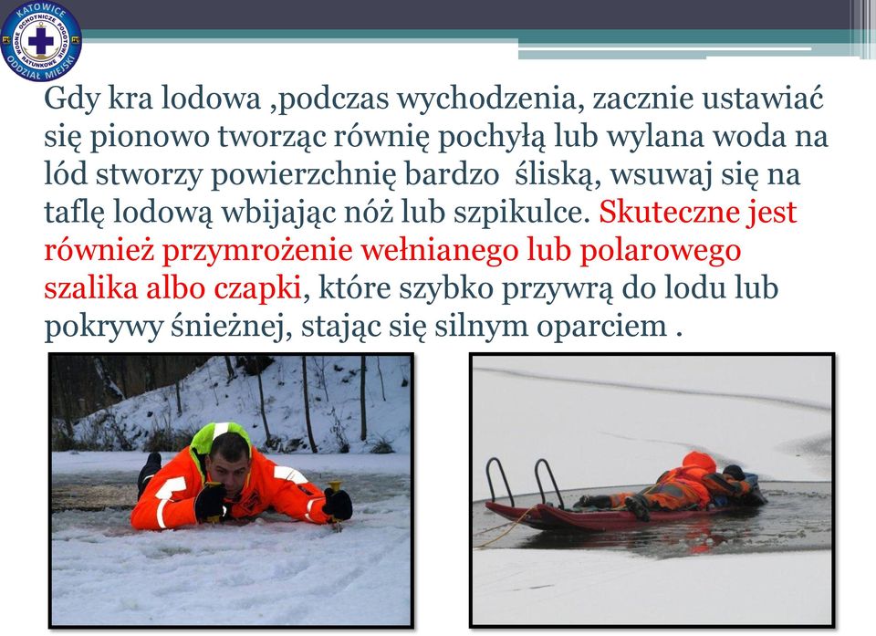 wbijając nóż lub szpikulce.