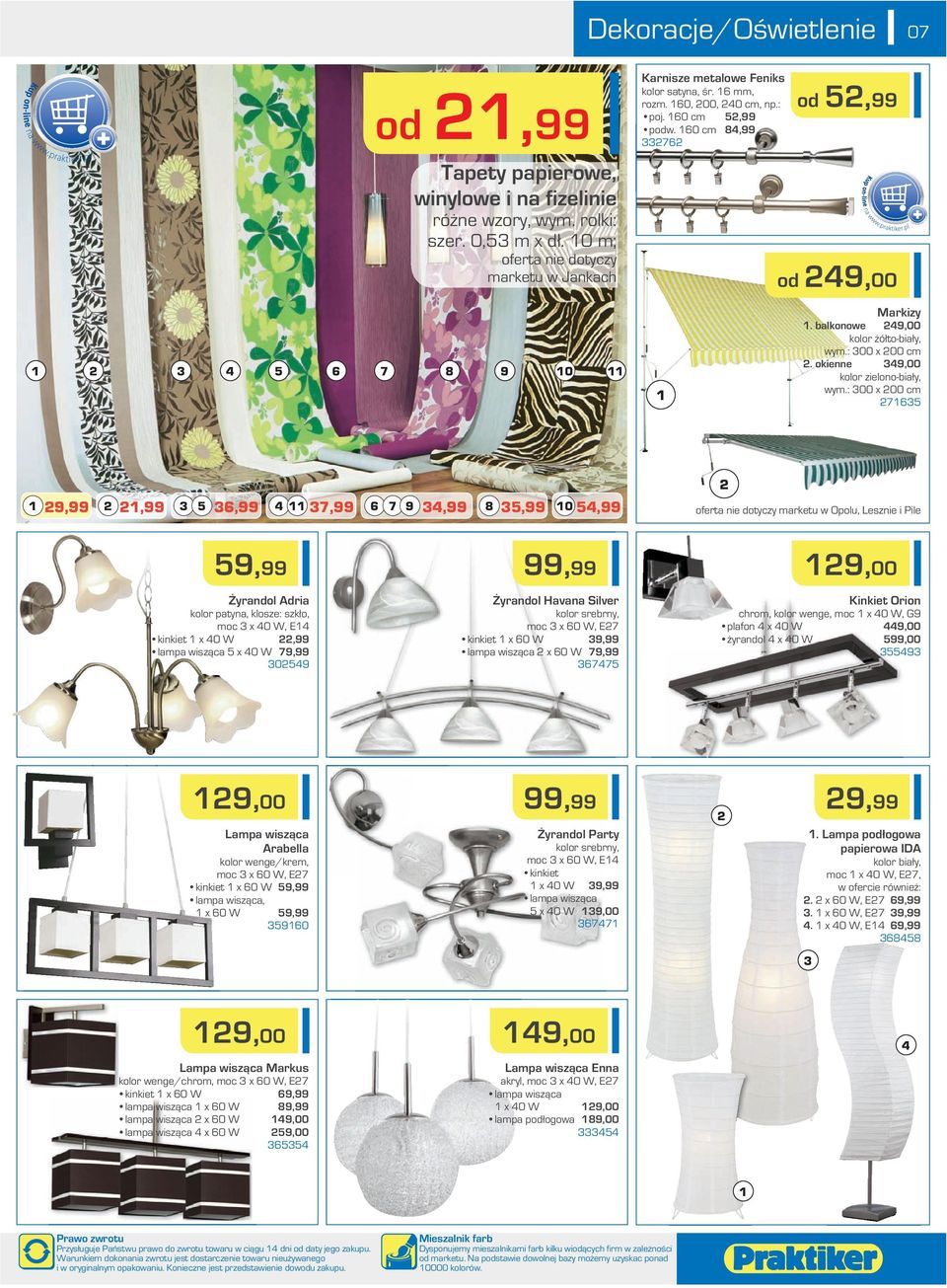 balkonowe 49,00 kolor żółto-biały, wym.: 300 x 00 cm. okienne 349,00 kolor zielono-biały, wym.