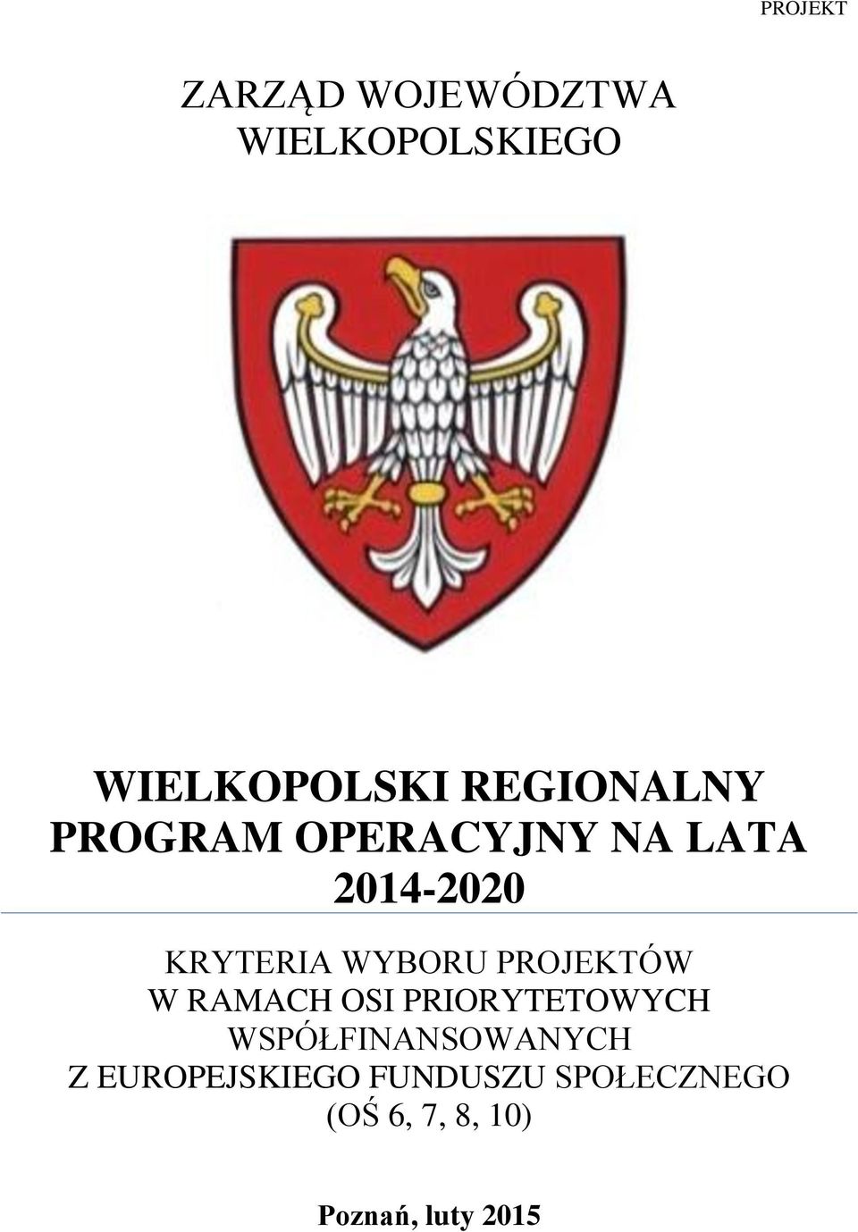 WYBORU PROJEKTÓW W RAMACH OSI PRIORYTETOWYCH