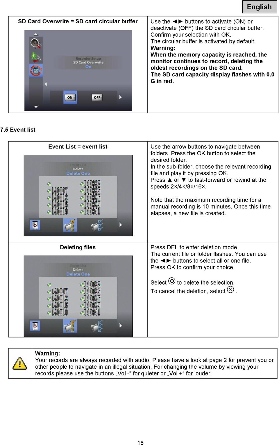 The SD card capacity display flashes with 0.0 G in red. 7.5 Event list Event List = event list Use the arrow buttons to navigate between folders. Press the OK button to select the desired folder.