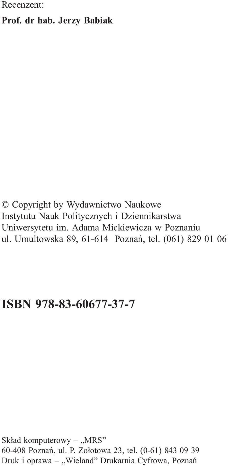 Uniwersytetu im. Adama Mickiewicza w Poznaniu ul. Umultowska 89, 61-614 Poznañ, tel.