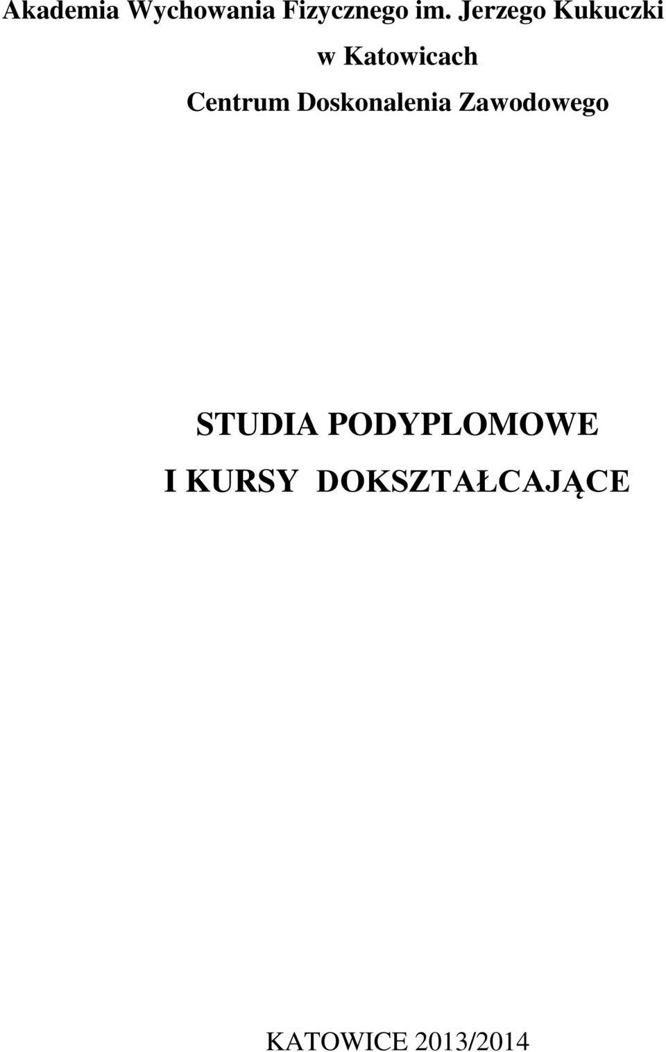 Doskonalenia Zawodowego STUDIA