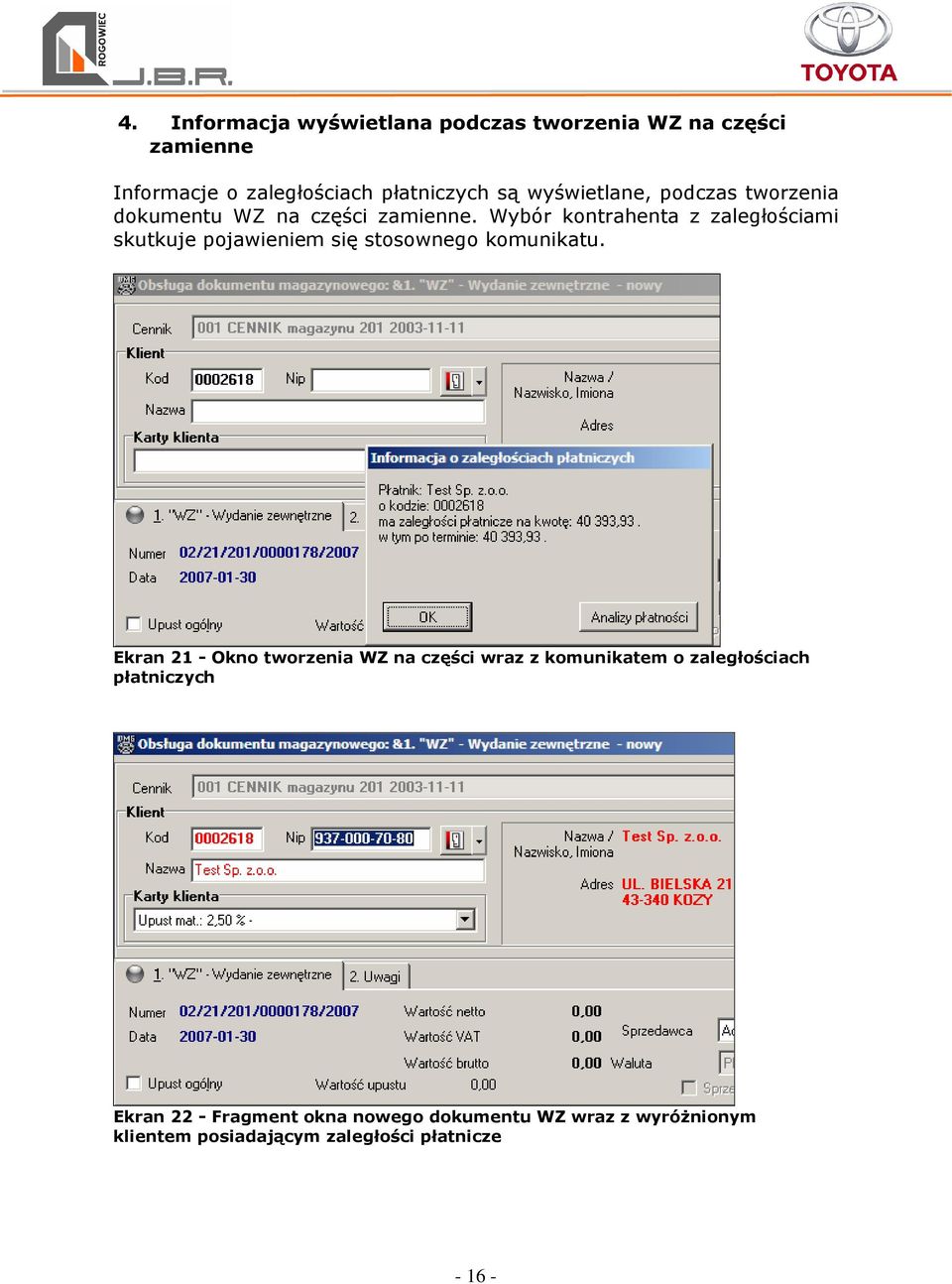 Wybór kontrahenta z zaległościami skutkuje pojawieniem się stosownego komunikatu.