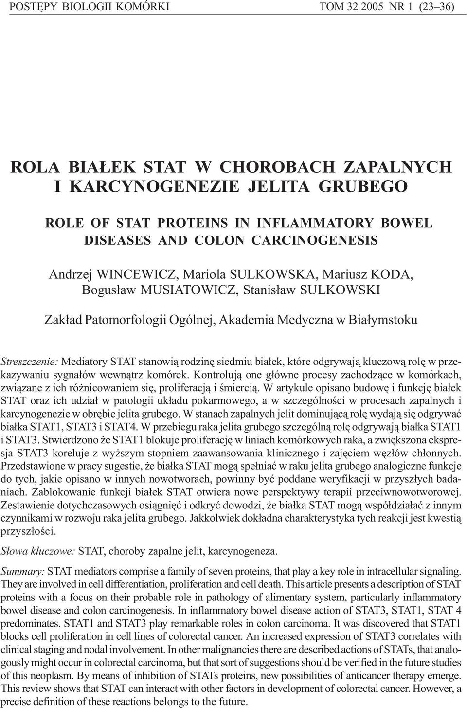 STAT stanowi¹ rodzinê siedmiu bia³ek, które odgrywaj¹ kluczow¹ rolê w przekazywaniu sygna³ów wewn¹trz komórek.