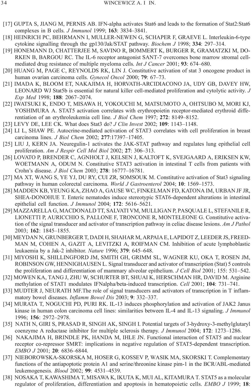 [19] HONEMANN D, CHATTERJEE M, SAVINO R, BOMMERT K, BURGER R, GRAMATZKI M, DO- RKEN B, BARGOU RC.