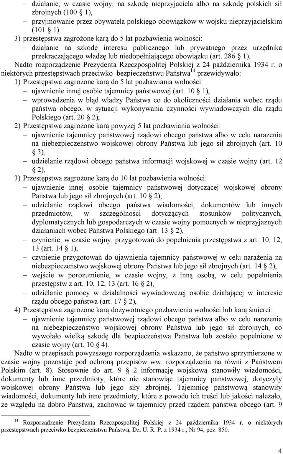 286 1). Nadto rozporządzenie Prezydenta Rzeczpospolitej Polskiej z 24 października 1934 r.