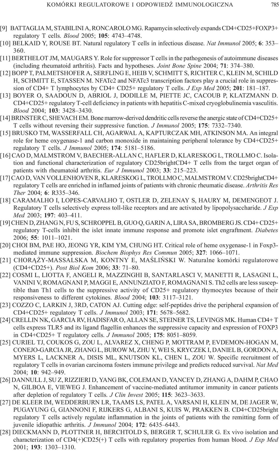 Role for suppressor T cells in the pathogenesis of autoimmune diseases (including rheumatoid arthritis). Facts and hypotheses. Joint Bone Spine 2004; 71: 374 380.