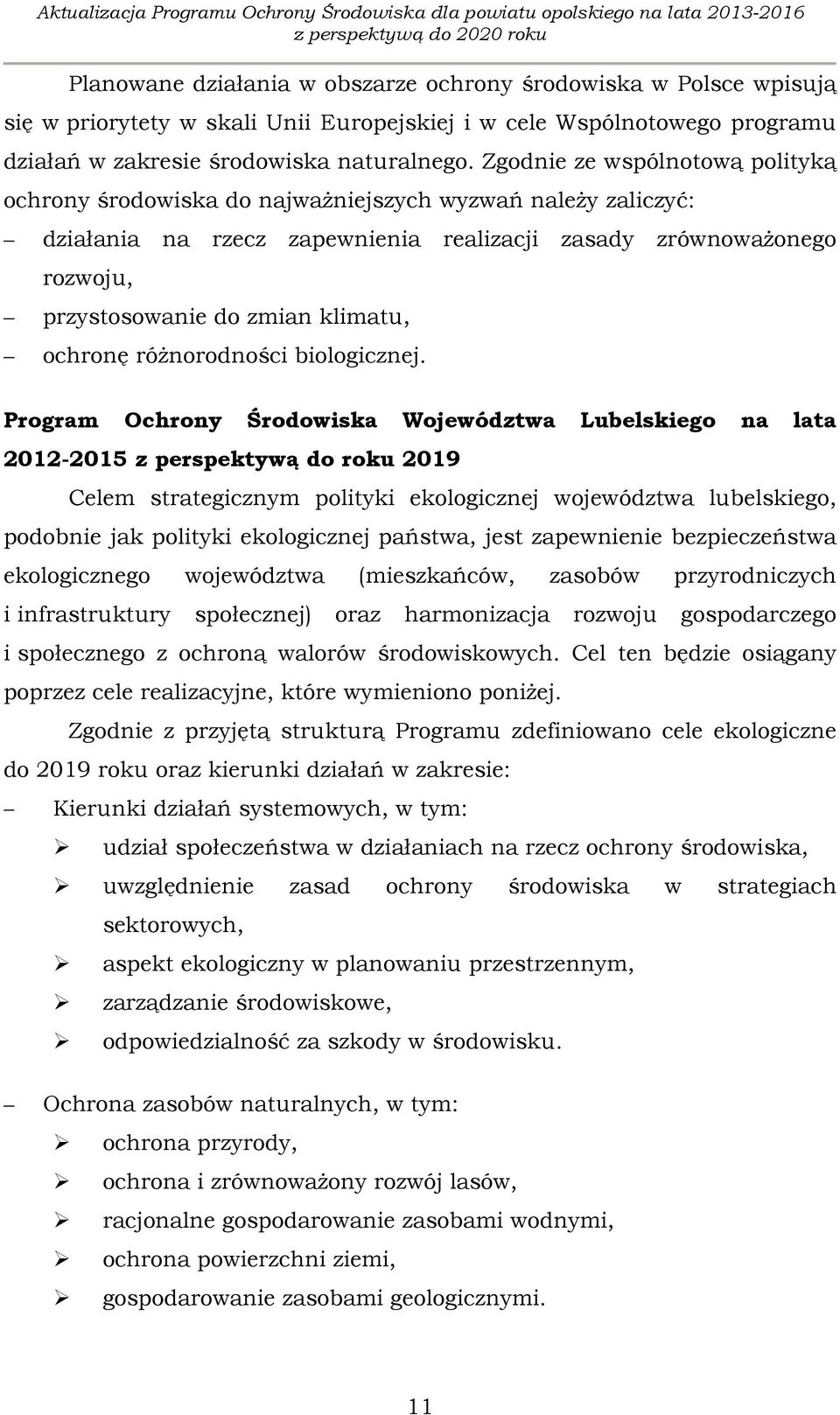 ochronę różnorodności biologicznej.