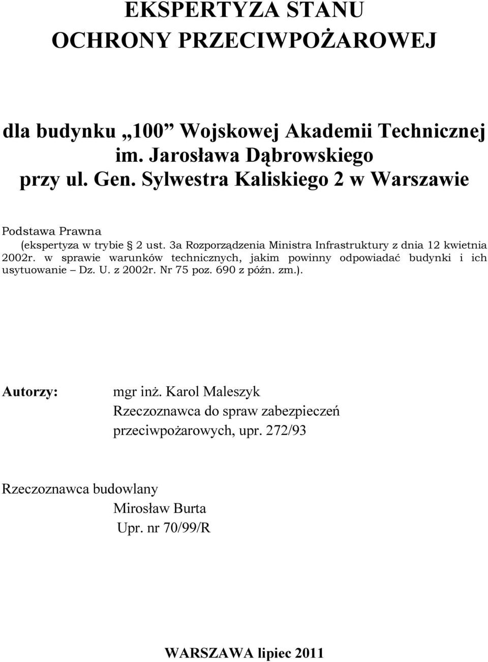 3a Rozporządzenia Ministra Infrastruktury z dnia 12 kwietnia 2002r.