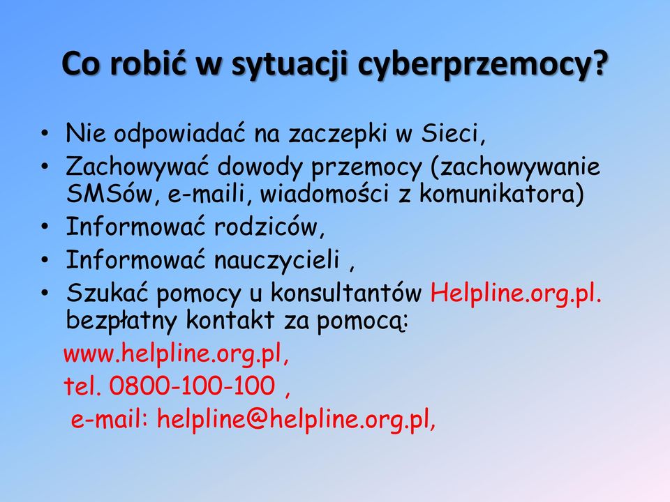 e-maili, wiadomości z komunikatora) Informować rodziców, Informować nauczycieli,