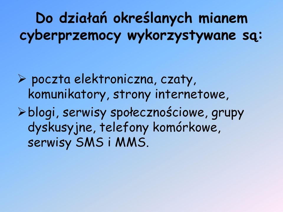 komunikatory, strony internetowe, blogi, serwisy