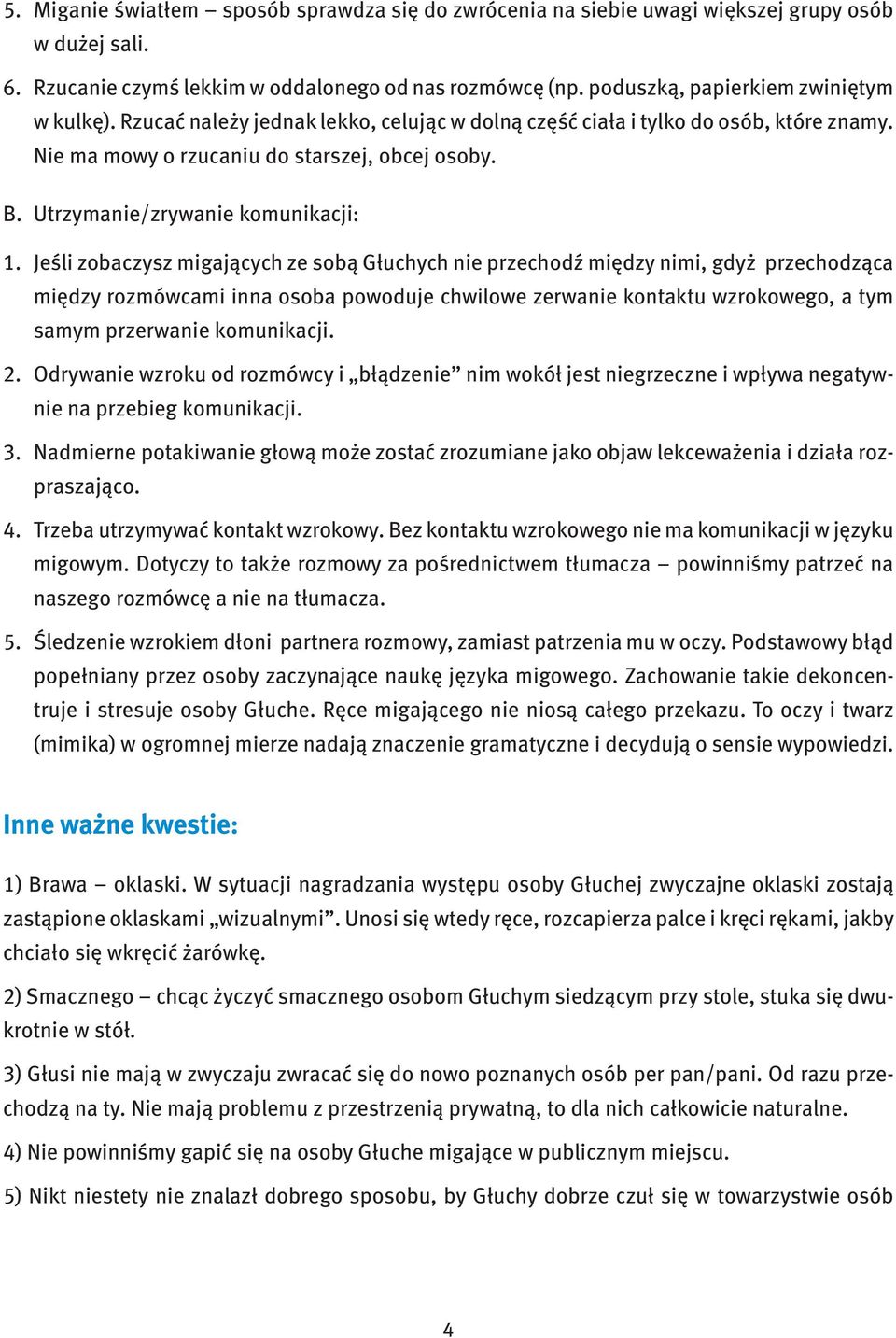 Utrzymanie/zrywanie komunikacji: 1.