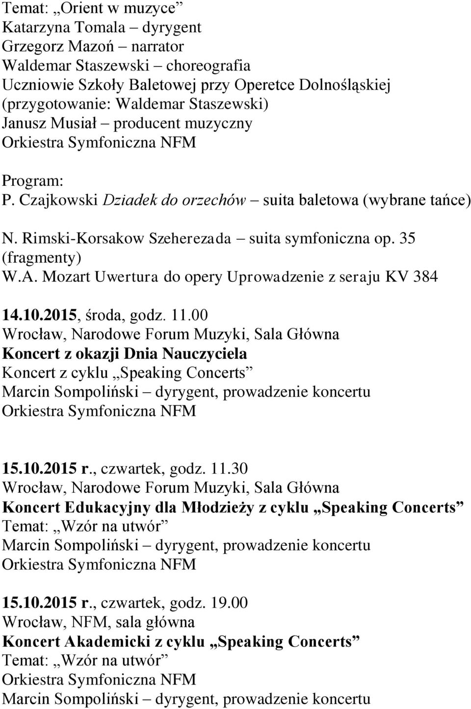 Mozart Uwertura do opery Uprowadzenie z seraju KV 384 14.10.2015, środa, godz. 11.