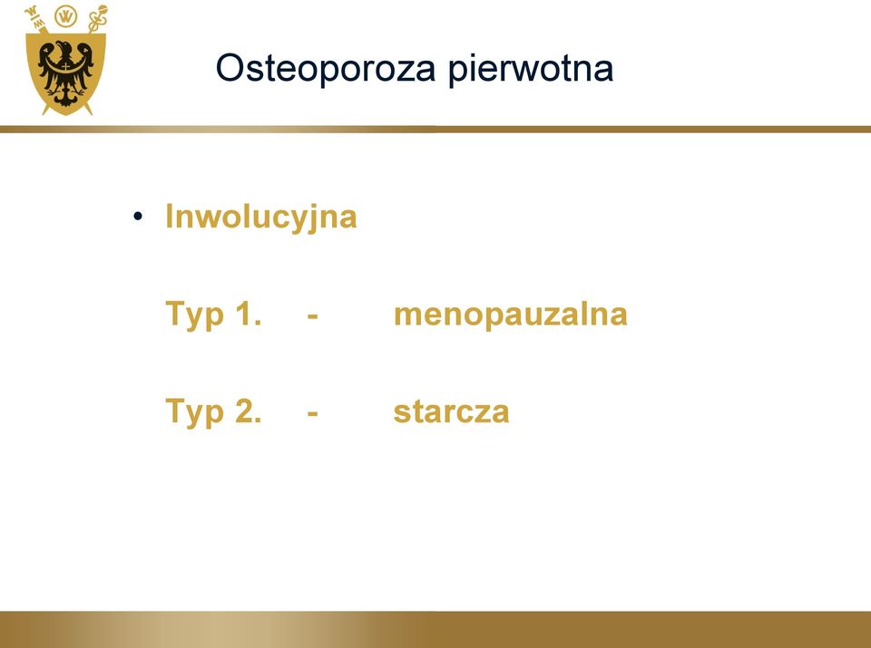 Inwolucyjna Typ 1.