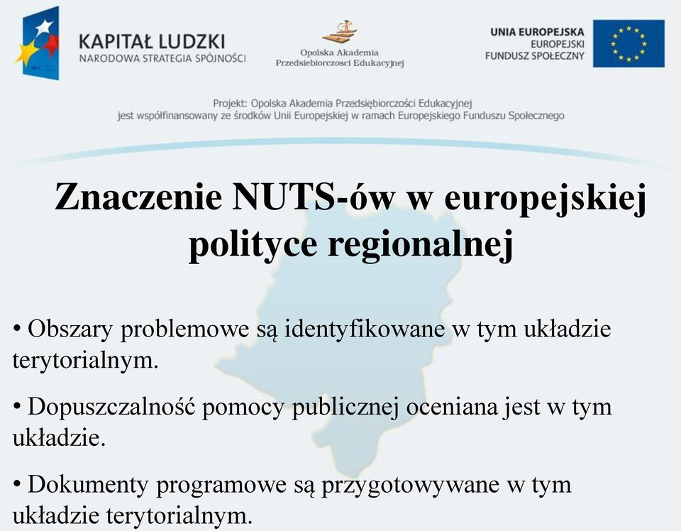 Dopuszczalność pomocy publicznej oceniana jest w tym układzie.