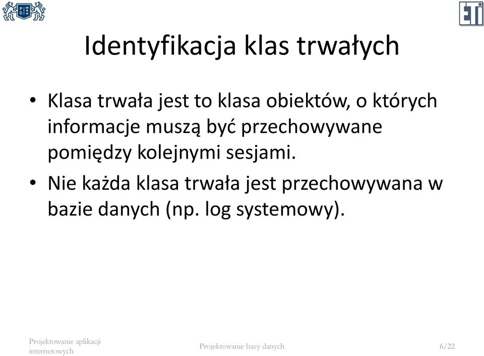 pomiędzy kolejnymi sesjami.