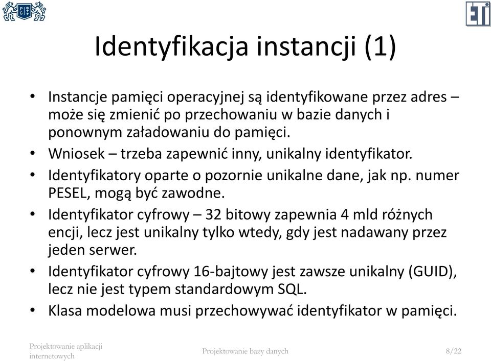 numer PESEL, mogą być zawodne.