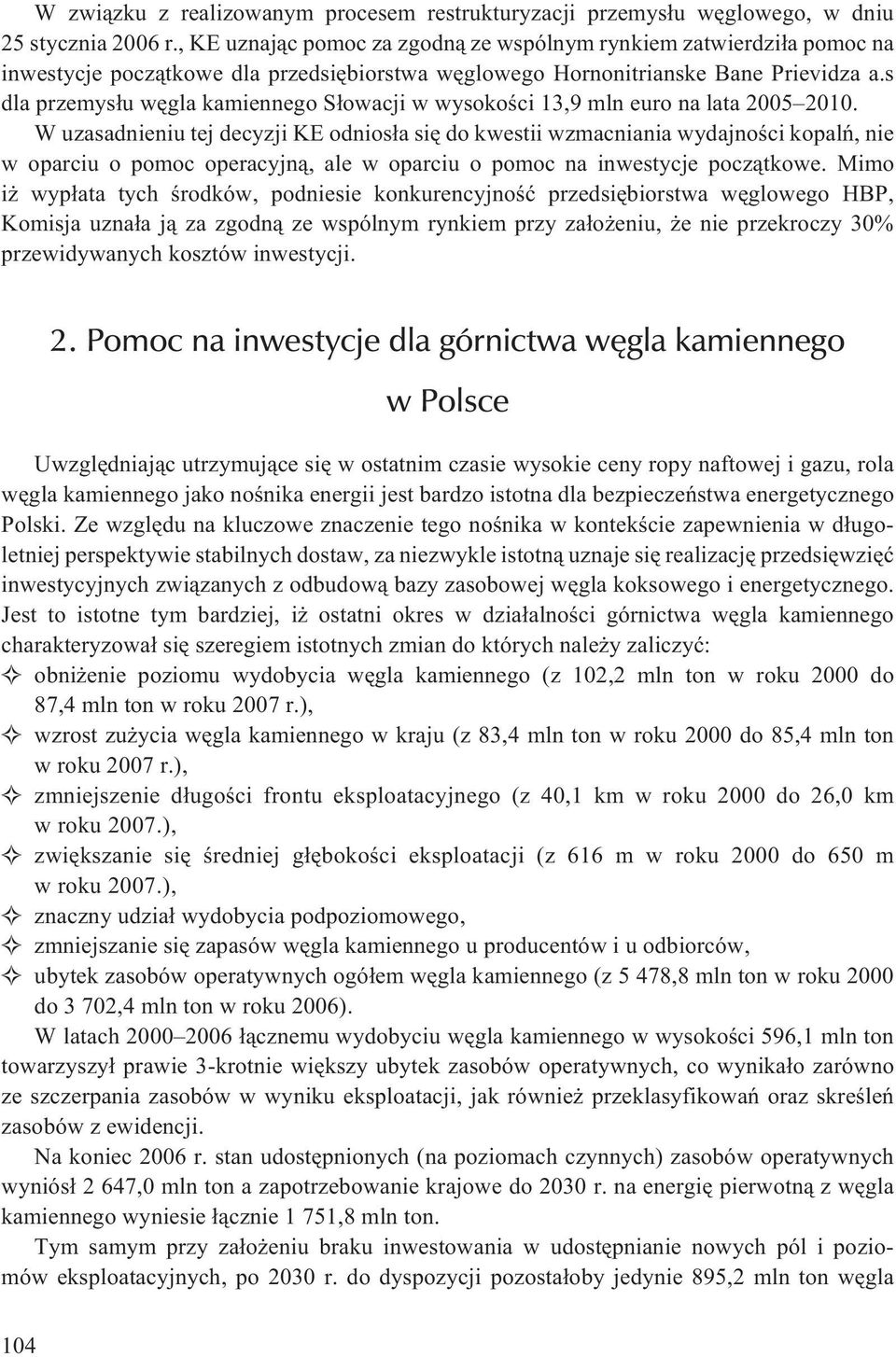 s dla przemys³u wêgla kamiennego S³owacji w wysokoœci 13,9 mln euro na lata 2005 2010.