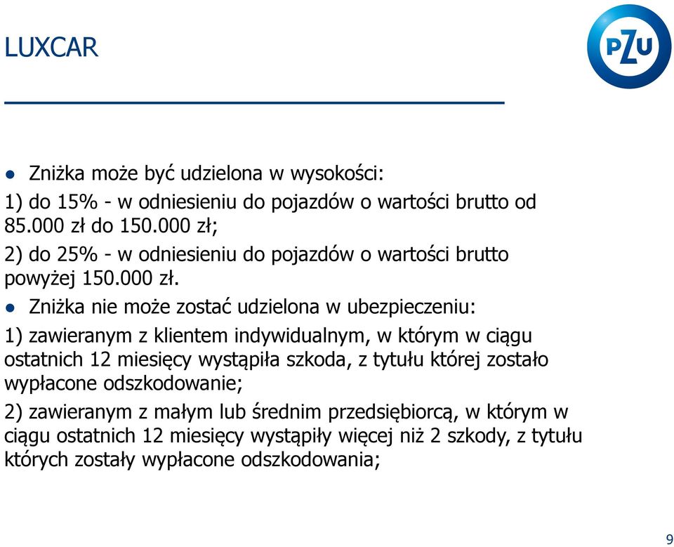 2) do 25% - w odniesieniu do pojazdów o wartości brutto powyżej 150.000 zł.