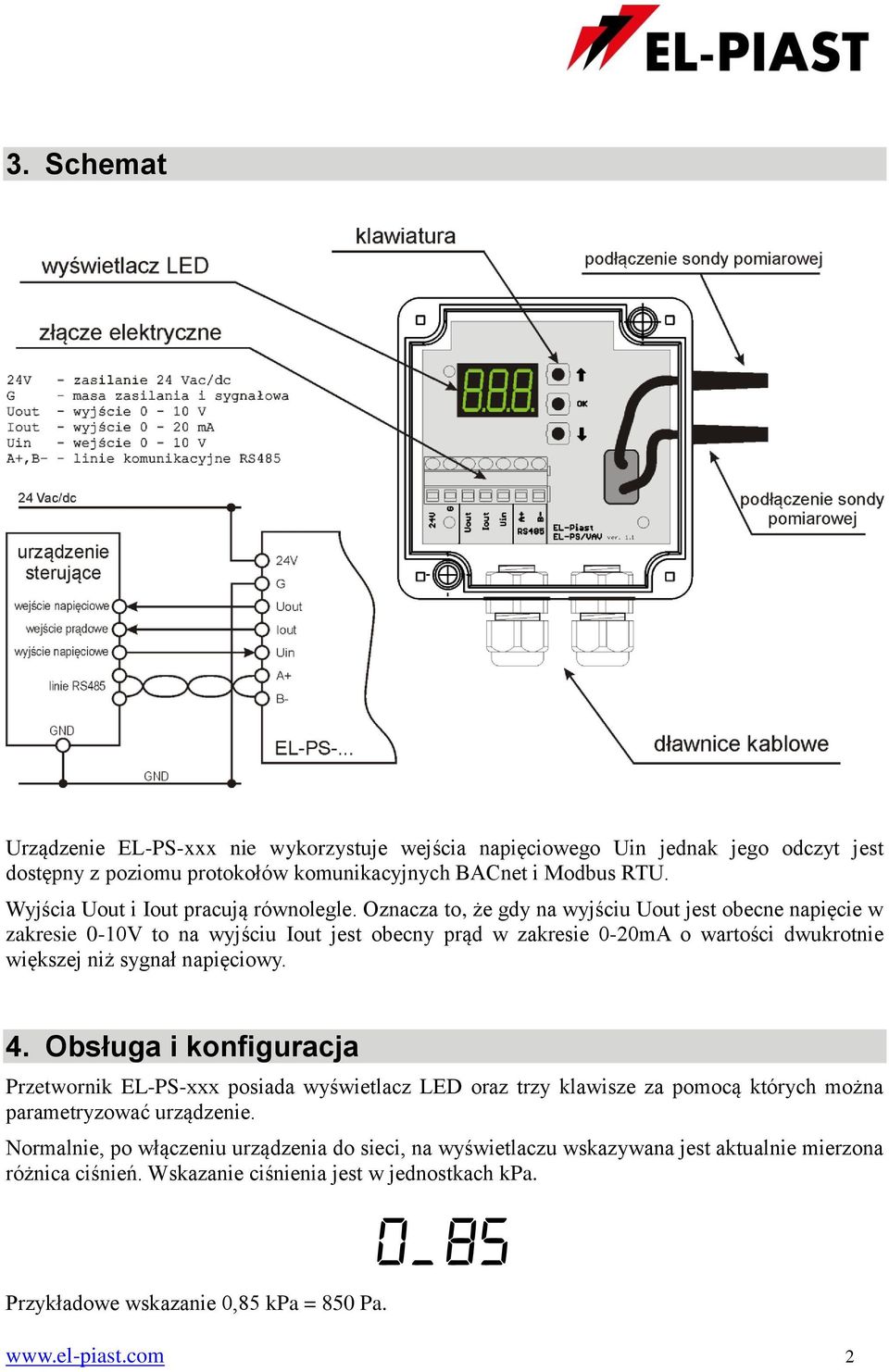 Oznacza to, że gdy na wyjściu Uout jest obecne napięcie w zakresie 0-10V to na wyjściu Iout jest obecny prąd w zakresie 0-20mA o wartości dwukrotnie większej niż sygnał napięciowy. 4.