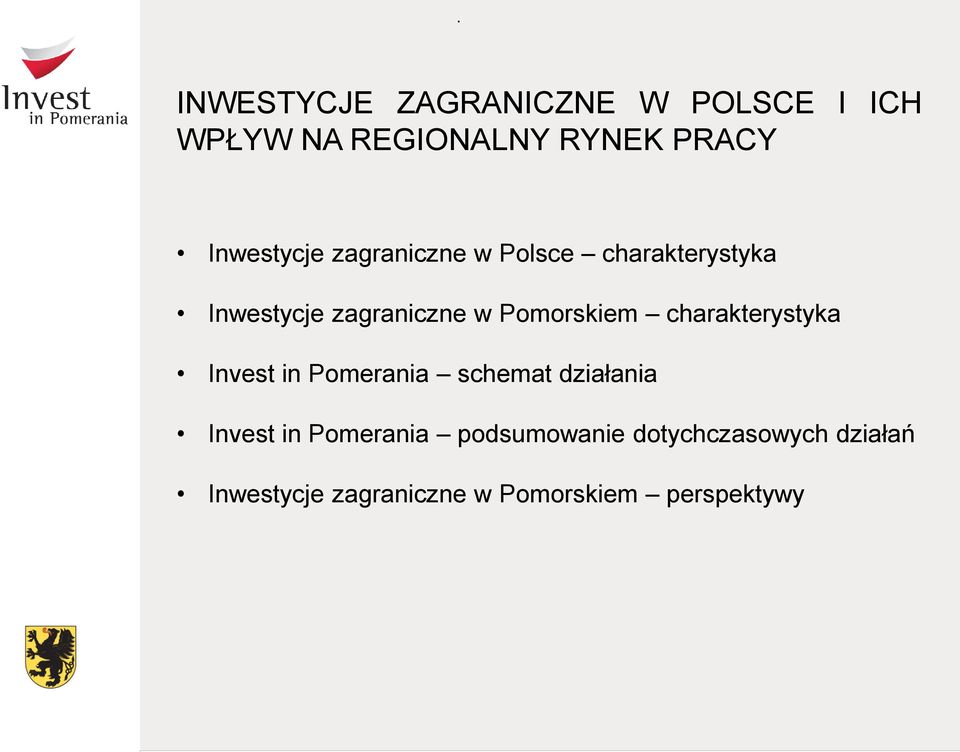 Pomorskiem charakterystyka Invest in Pomerania schemat działania Invest in