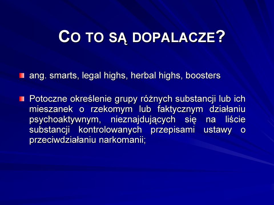 różnych substancji lub ich mieszanek o rzekomym lub faktycznym