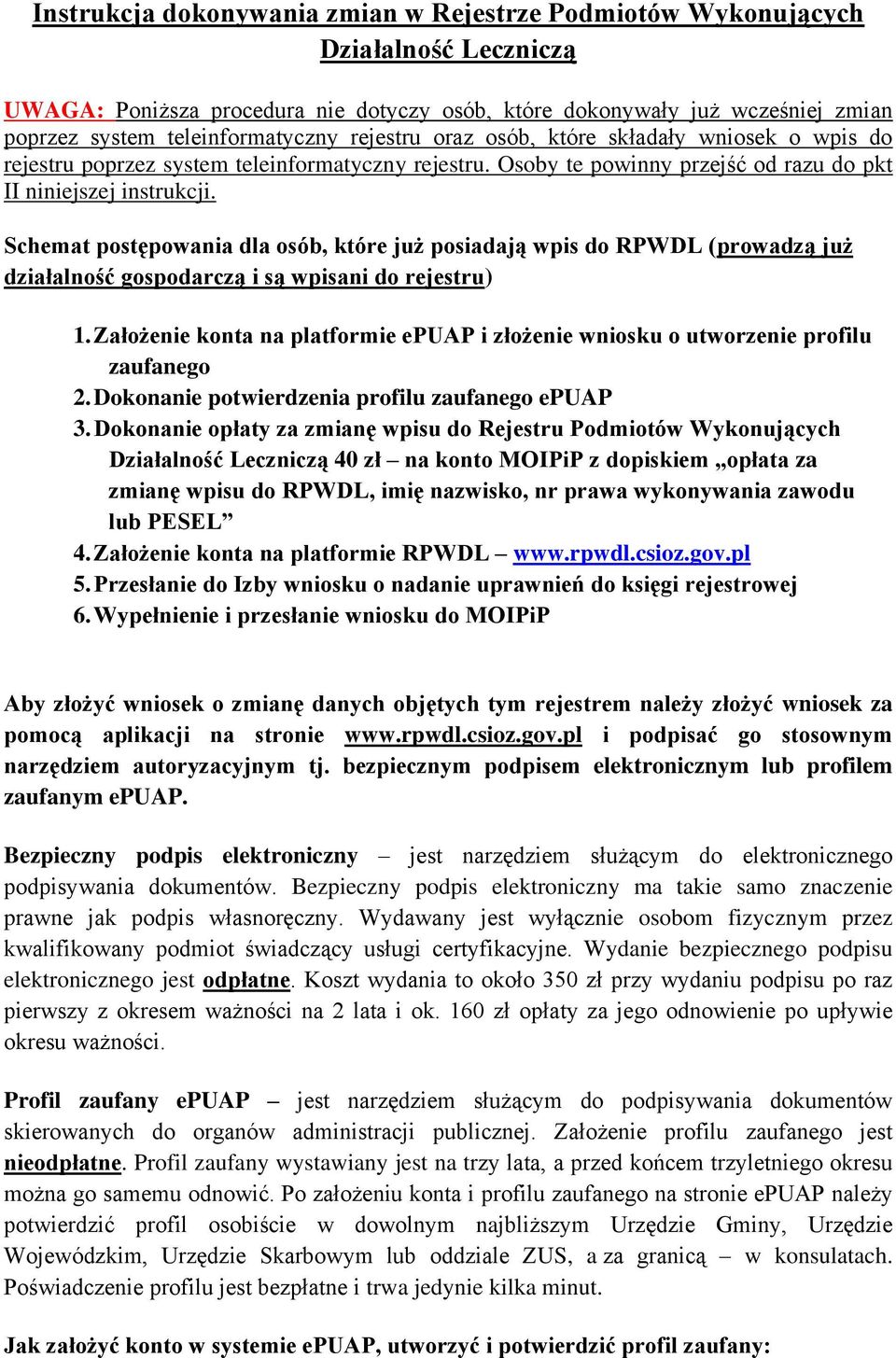 Schemat postępowania dla osób, które już posiadają wpis do RPWDL (prowadzą już działalność gospodarczą i są wpisani do rejestru) 1.