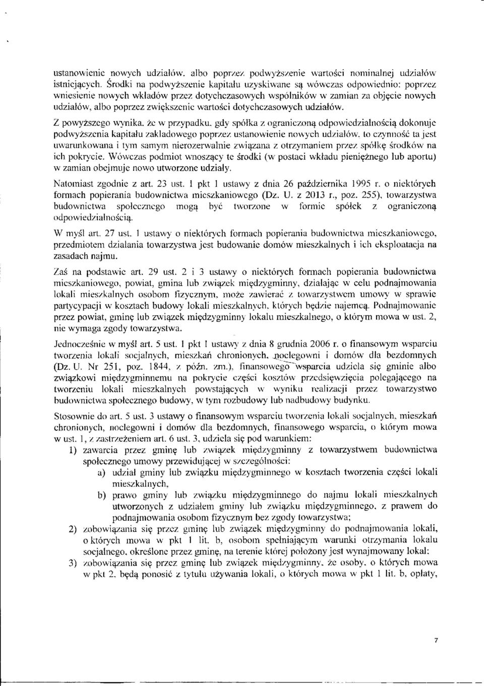 wartości dotychczasowych udziałów.