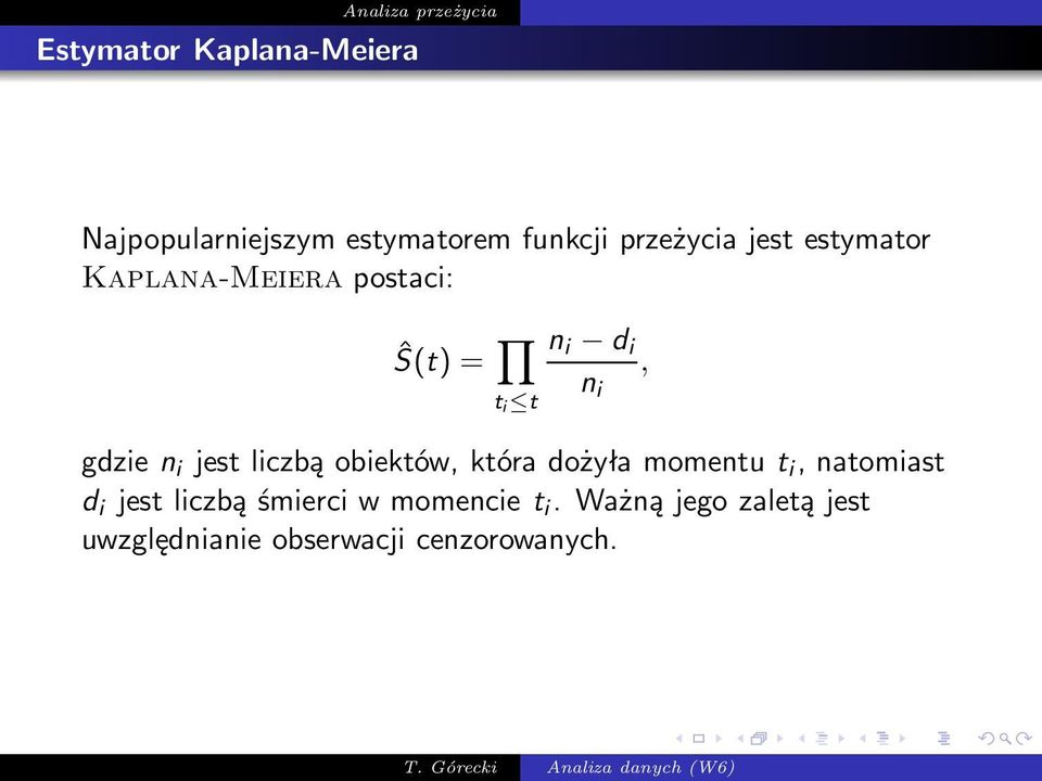 i jestliczbąobiektów,któradożyłamomentu t i,natomiast d i