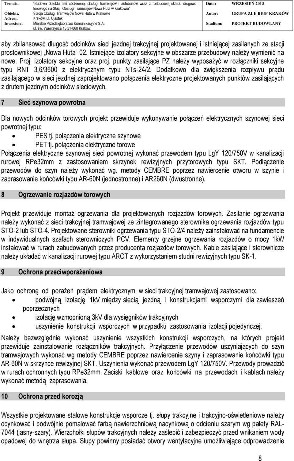 punkty zasilające PZ należy wyposażyć w rozłączniki sekcyjne typu RNT 3,6/3600 z elektrycznym typu NTs-24/2.