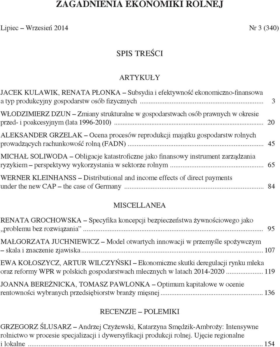 .. 20 aleksander grzelak Ocena procesów reprodukcji majątku gospodarstw rolnych prowadzących rachunkowość rolną (FADN).