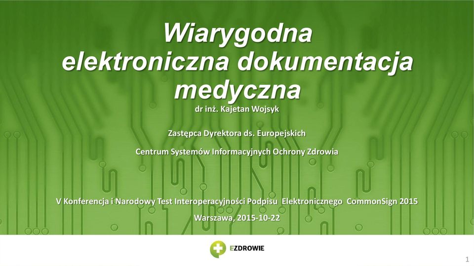 Europejskich Centrum Systemów Informacyjnych Ochrony Zdrowia V