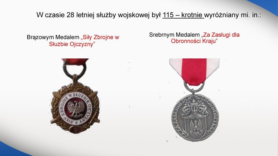 : Brązowym Medalem Siły Zbrojne w Służbie