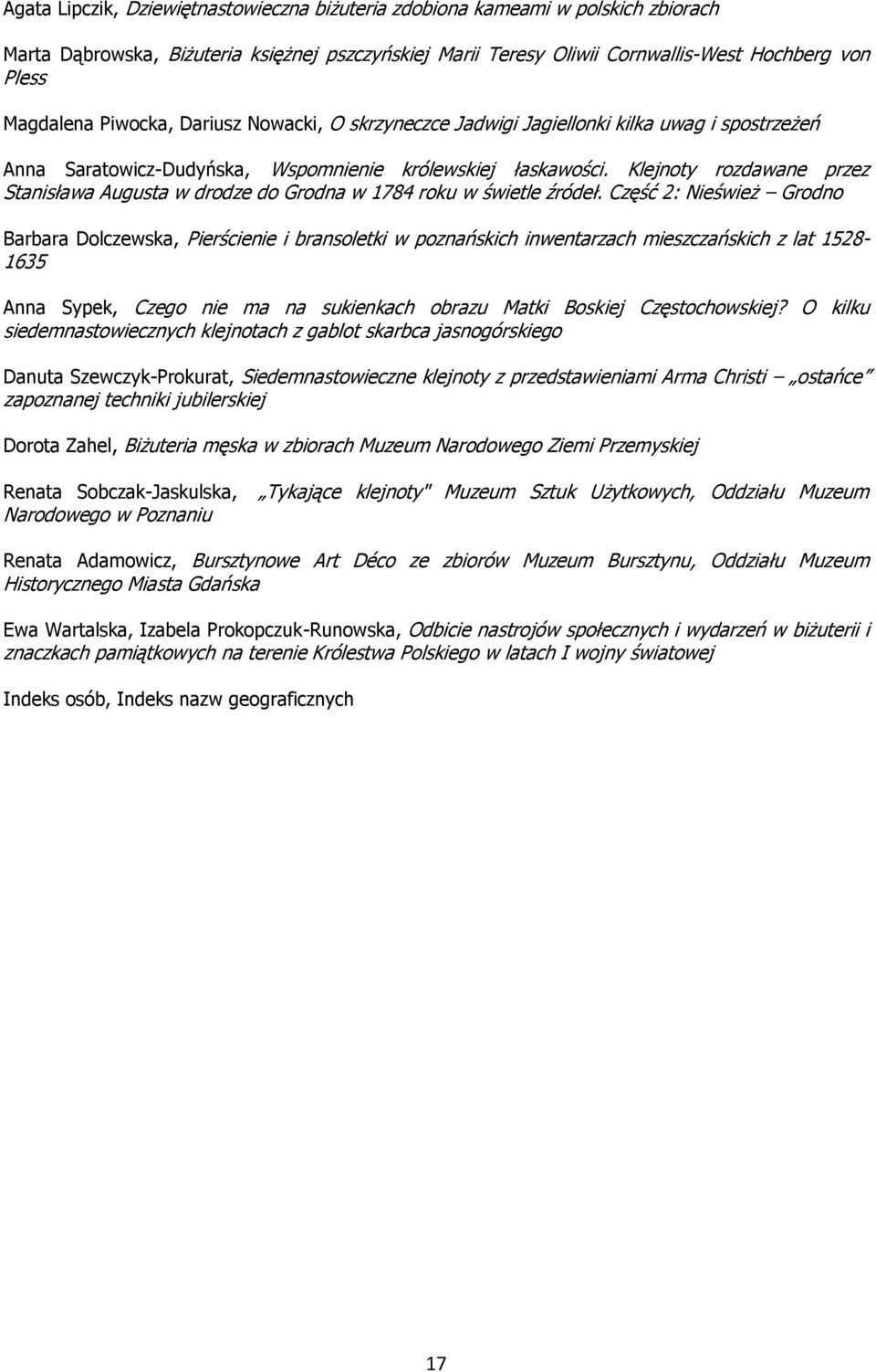 Klejnoty rozdawane przez Stanisława Augusta w drodze do Grodna w 1784 roku w świetle źródeł.