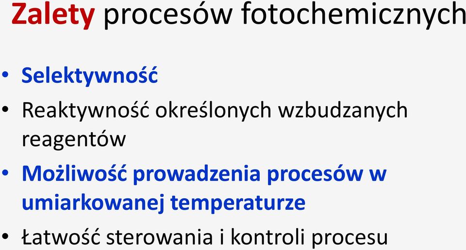 Możliwośd prowadzenia procesów w umiarkowanej