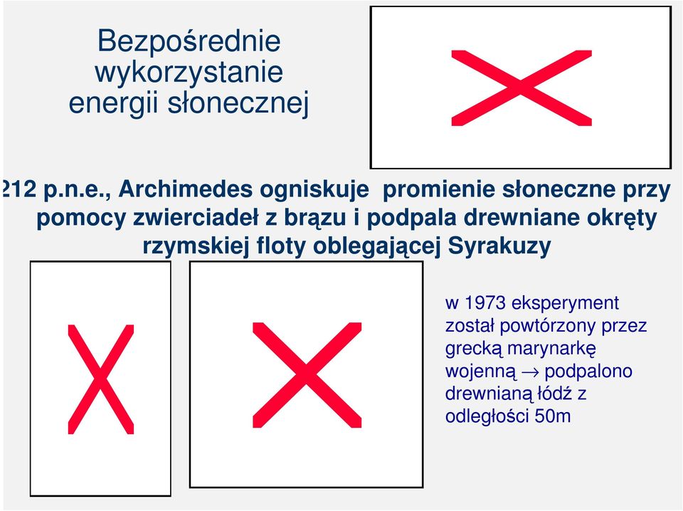 drewniane okręty rzymskiej floty oblegającej Syrakuzy w 1973 eksperyment