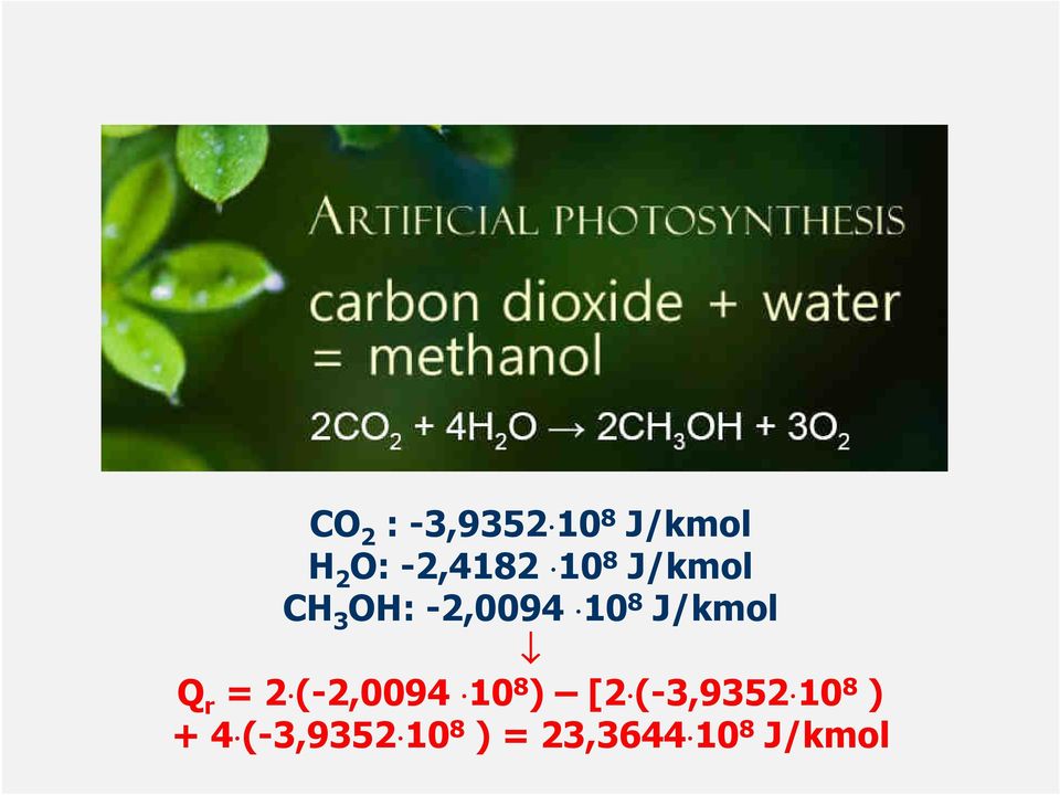 Q r = 2 (-2,0094 10 8 ) [2 (-3,9352 10 8