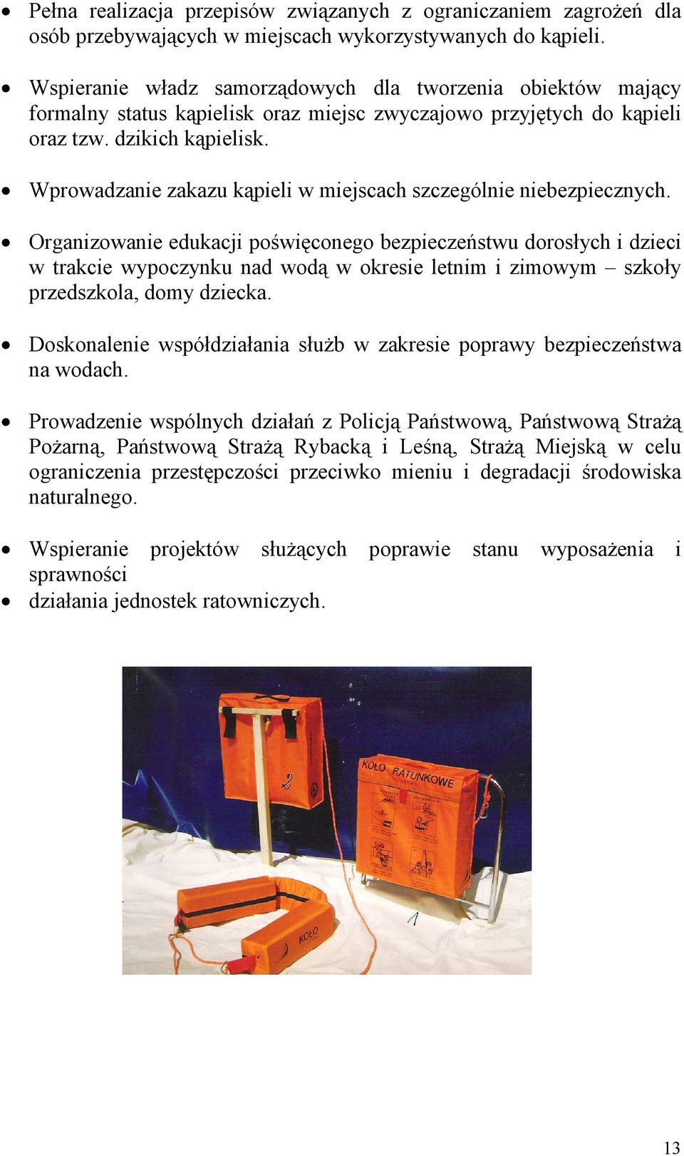 Wprowadzanie zakazu kąpieli w miejscach szczególnie niebezpiecznych.
