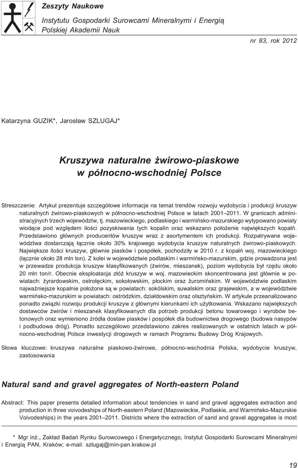 latach 2001 2011. W granicach administracyjnych trzech województw, tj.