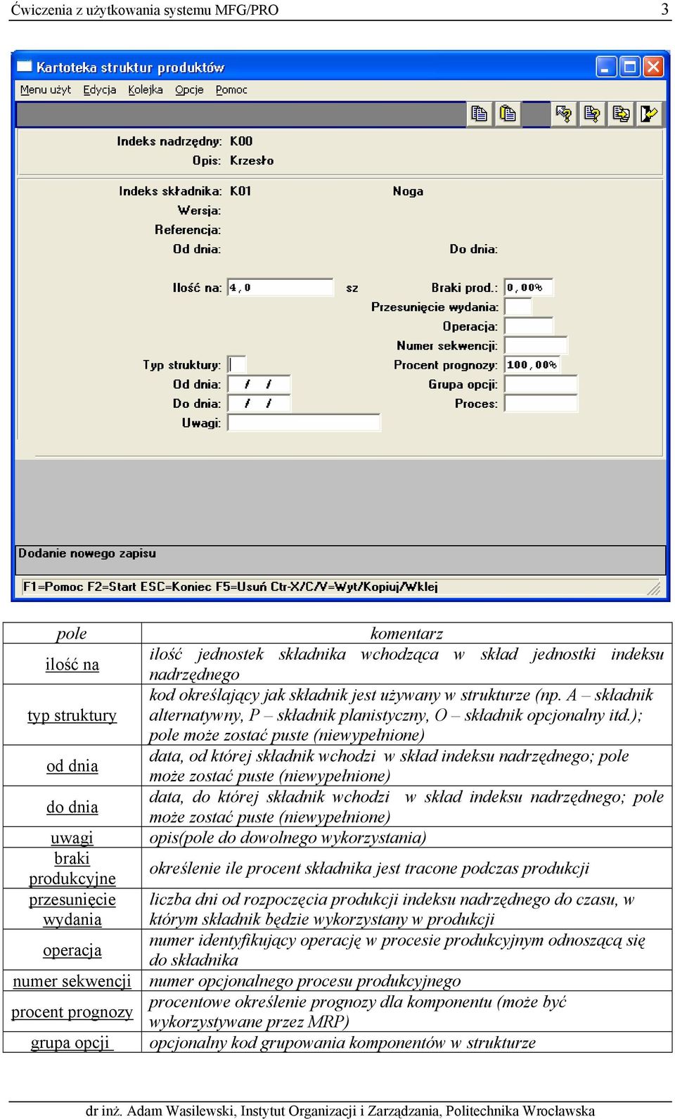 ); może zostać puste (niewypełnione) data, od której składnik wchodzi w skład indeksu nadrzędnego; może zostać puste (niewypełnione) data, do której składnik wchodzi w skład indeksu nadrzędnego; może