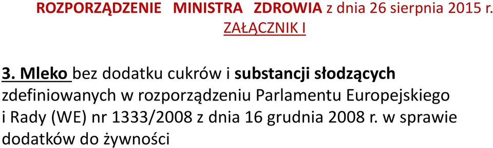 zdefiniowanych w rozporządzeniu Parlamentu