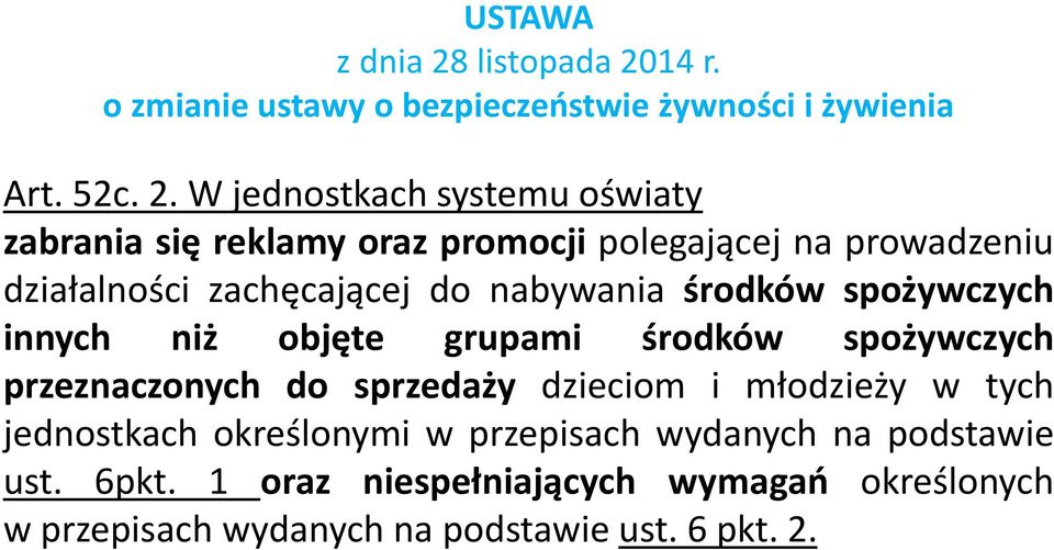 14 r. o zmianie ustawy o bezpieczeństwie żywności i żywienia Art. 52c. 2.