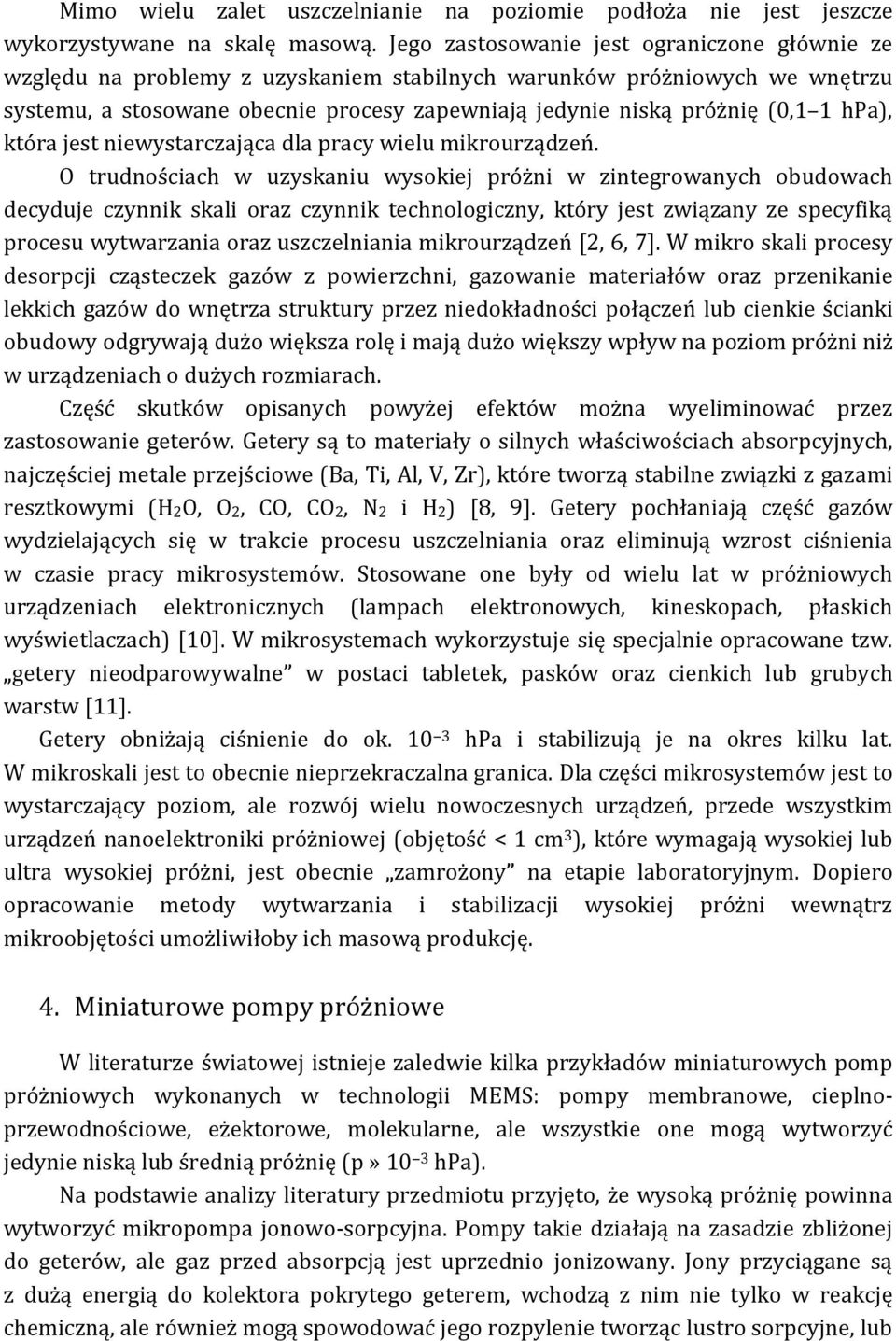 hpa), która jest niewystarczająca dla pracy wielu mikrourządzeń.